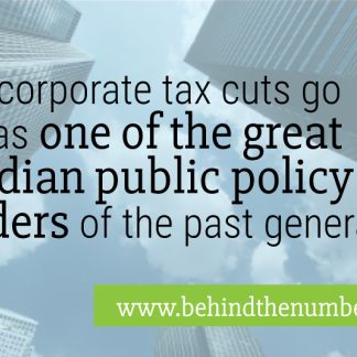 Canada’s failed experiment with corporate income tax cuts